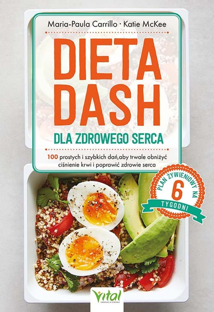 Dieta DASH dla zdrowego serca. 100 dań na obniżenie ciśnienia