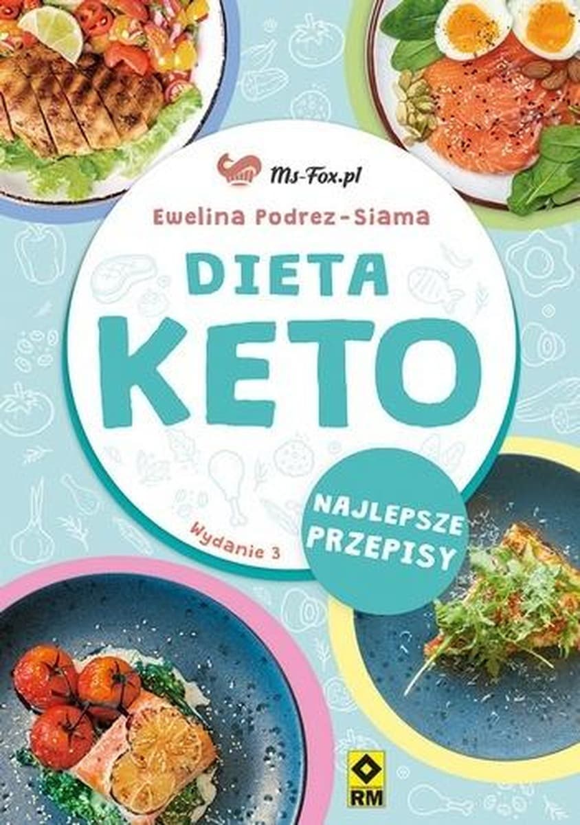 Dieta keto. Najlepsze przepisy Eweliny Podrez-Siama