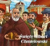 Święty Albert Chmielowski dla przedszkolaka - Ewa Stadtmüller