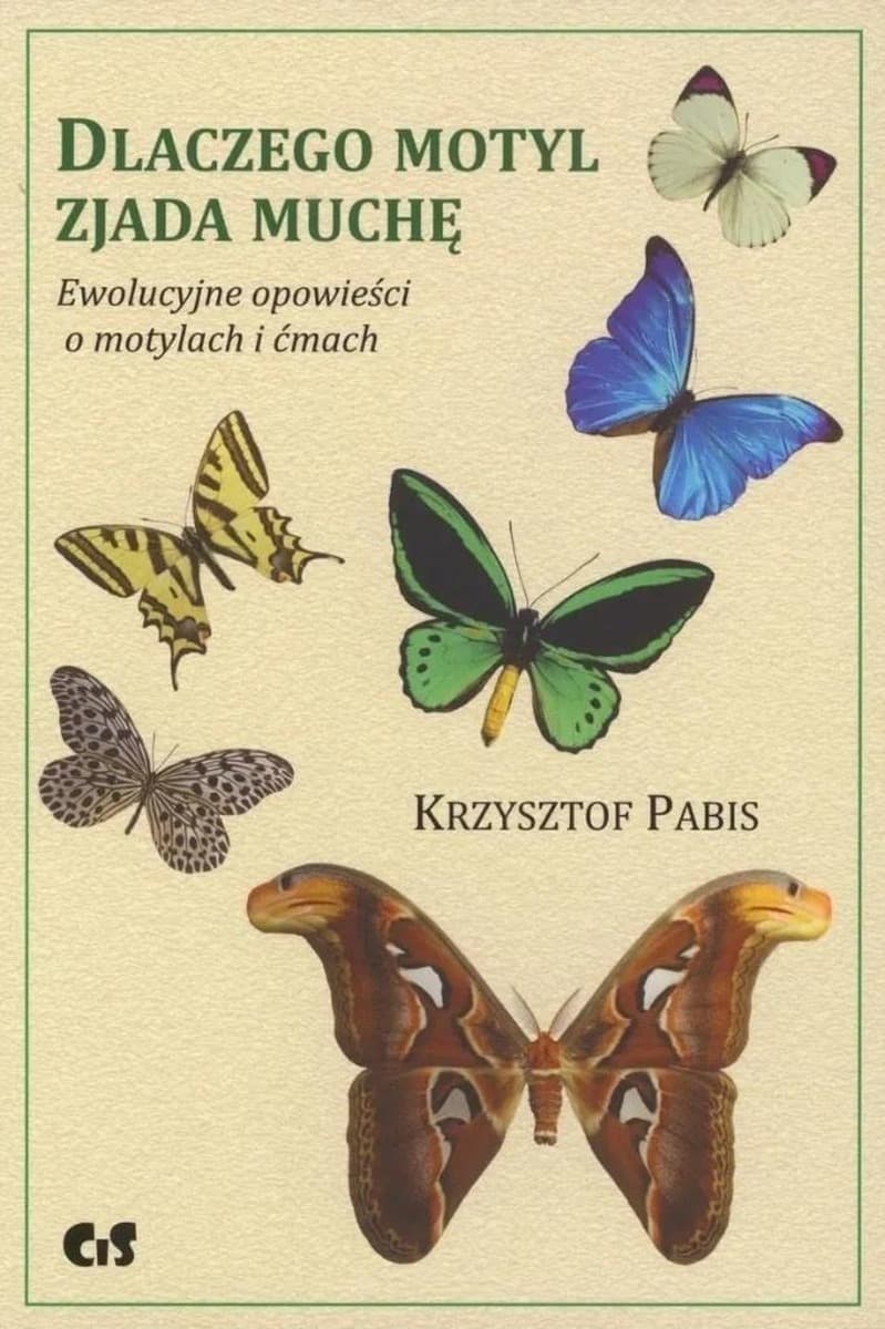 Dlaczego motyl zjada muchę ewolucyjne opowieści o motylach i ćmach