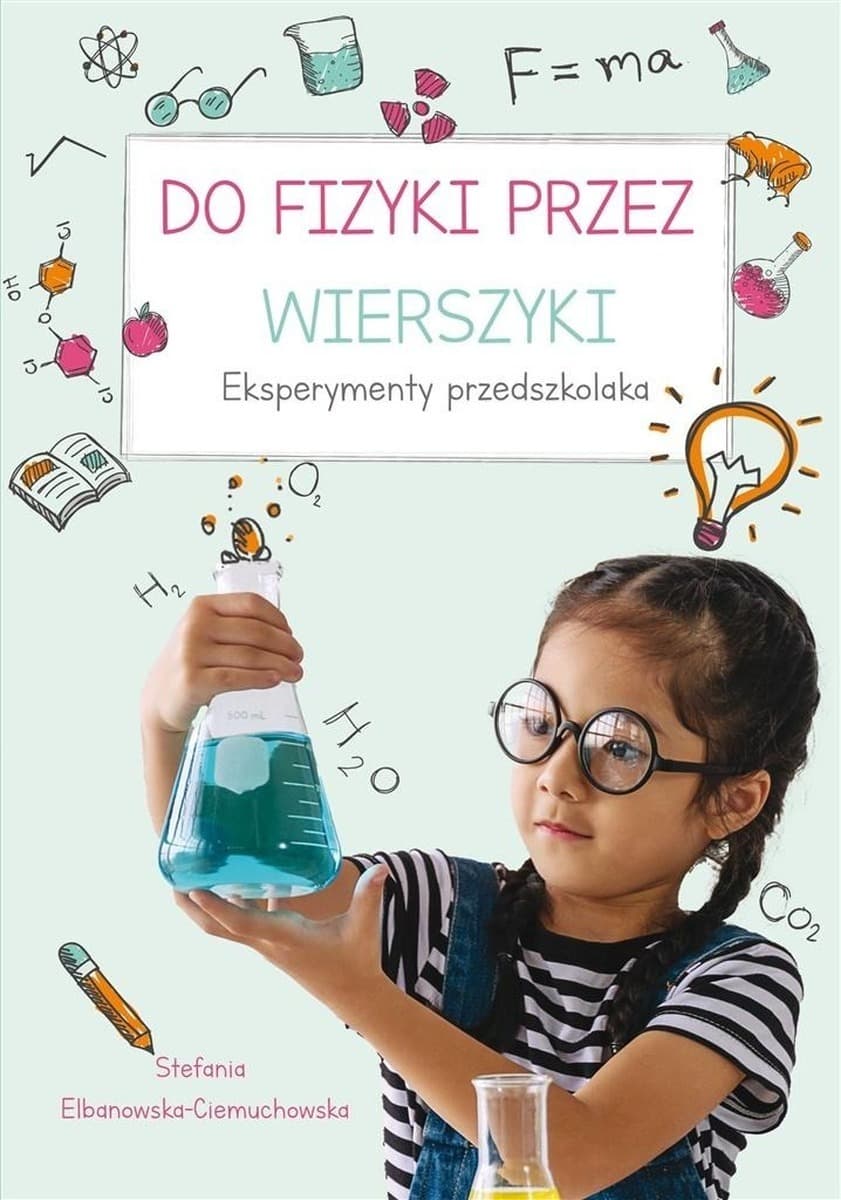 Do fizyki przez wierszyki. Eksperymenty dla przedszkolaków