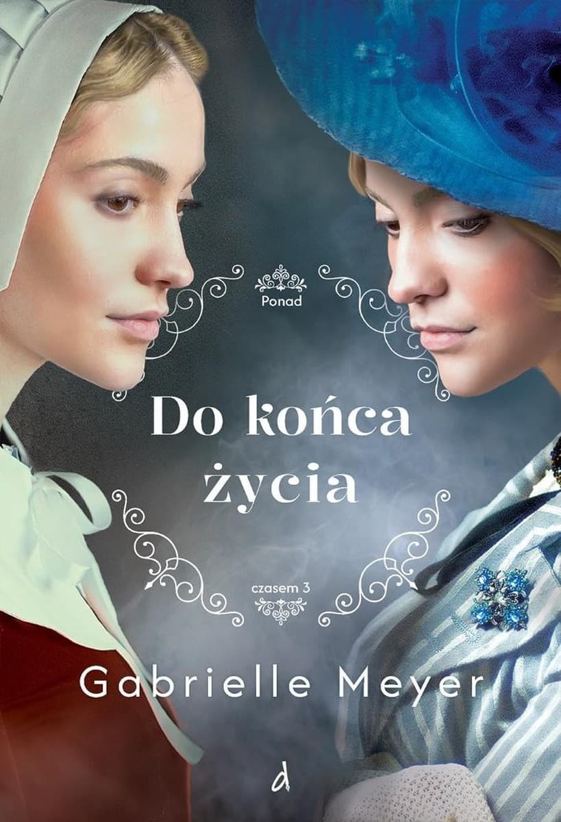 Do końca życia. Ponad Czasem. Tom 3 - Powieść Dreams 2025