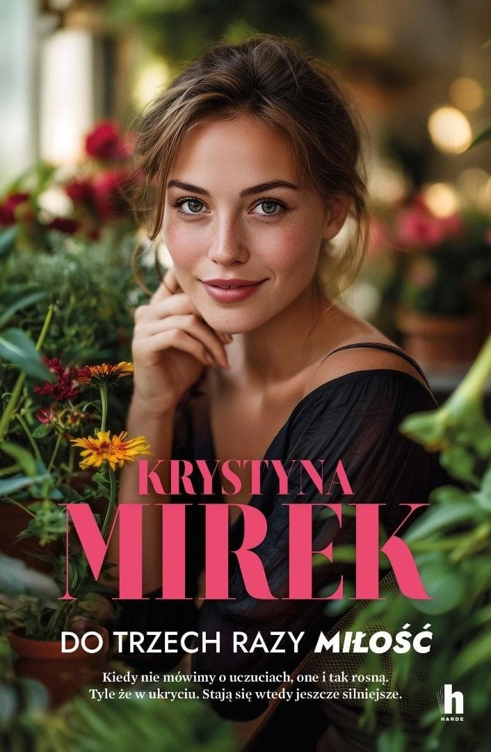 Do trzech razy miłość - Krystyna Mirek - powieść obyczajowa