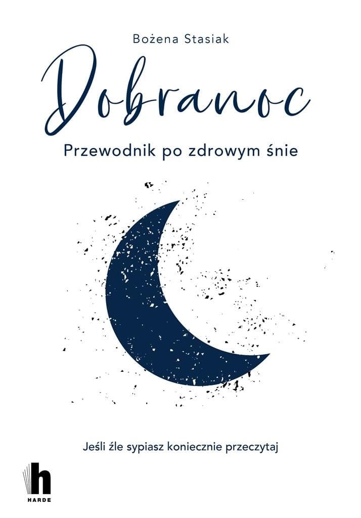 Dobranoc Przewodnik po zdrowym śnie - Poradnik