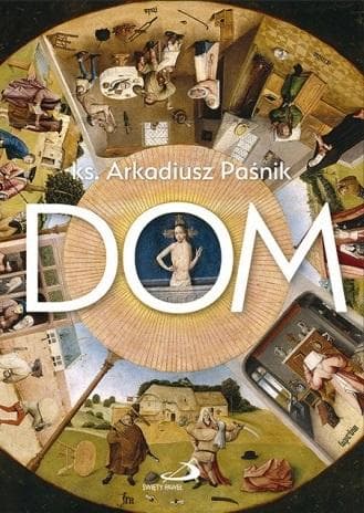 Powieść Arkadiusz Paśnik: Dom