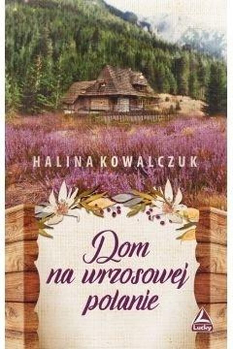 Dom na wrzosowej polanie powieść obyczajowa z tajemnicą