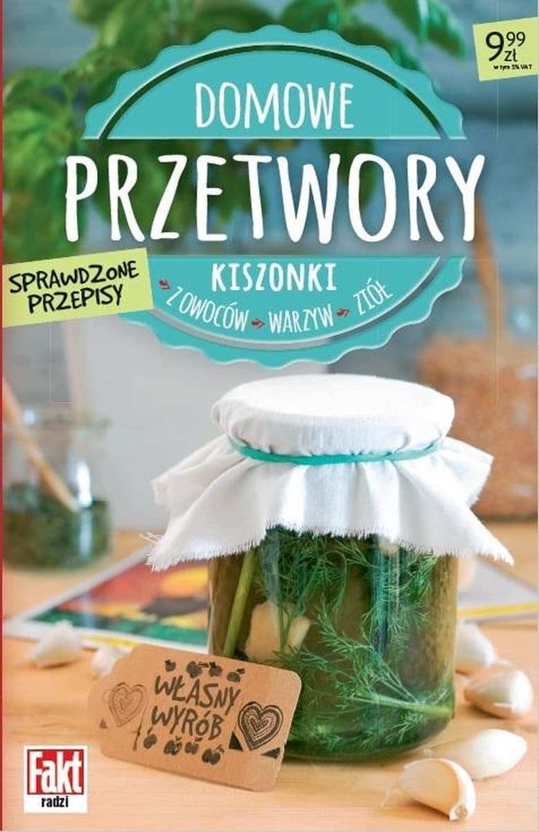 Domowe przetwory Kiszonki z owoców i warzyw - Praca zbiorowa 96 stron