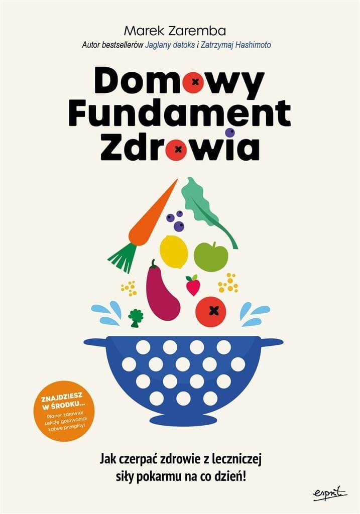 Domowy Fundament Zdrowia. Jak czerpać zdrowie i szczęście - Marek Zaremba