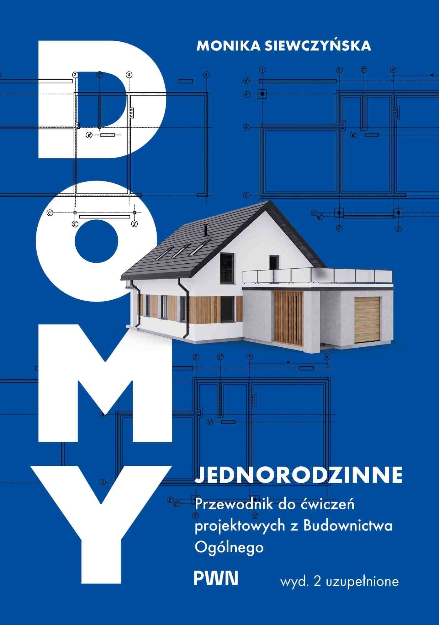 Domy Jednorodzinne Przewodnik do Ćwiczeń Projektowych z Budownictwa Ogólnego