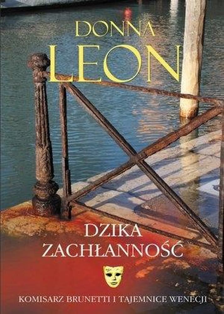 Donna Leon: Dzika zachłanność - Komisarz Brunetti