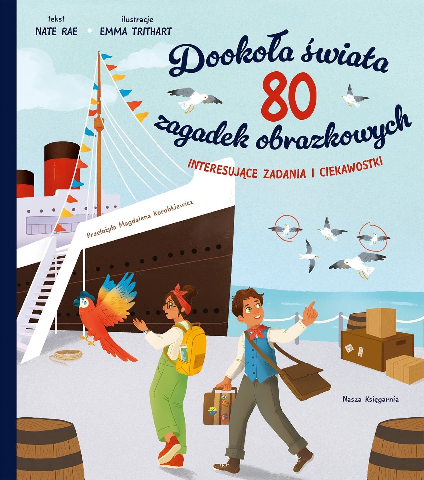 Dookoła świata. 80 zagadek obrazkowych. Labirynty i łamigłówki wyd.