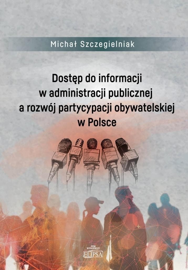 Dostęp do informacji w administracji publicznej - analiza prawna