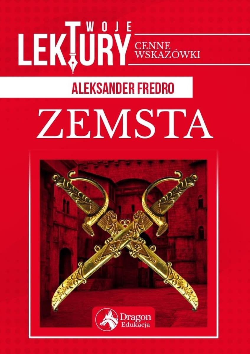 Dragon - Zemsta: Streszczenia i opracowania lektur szkolnych - Książka
