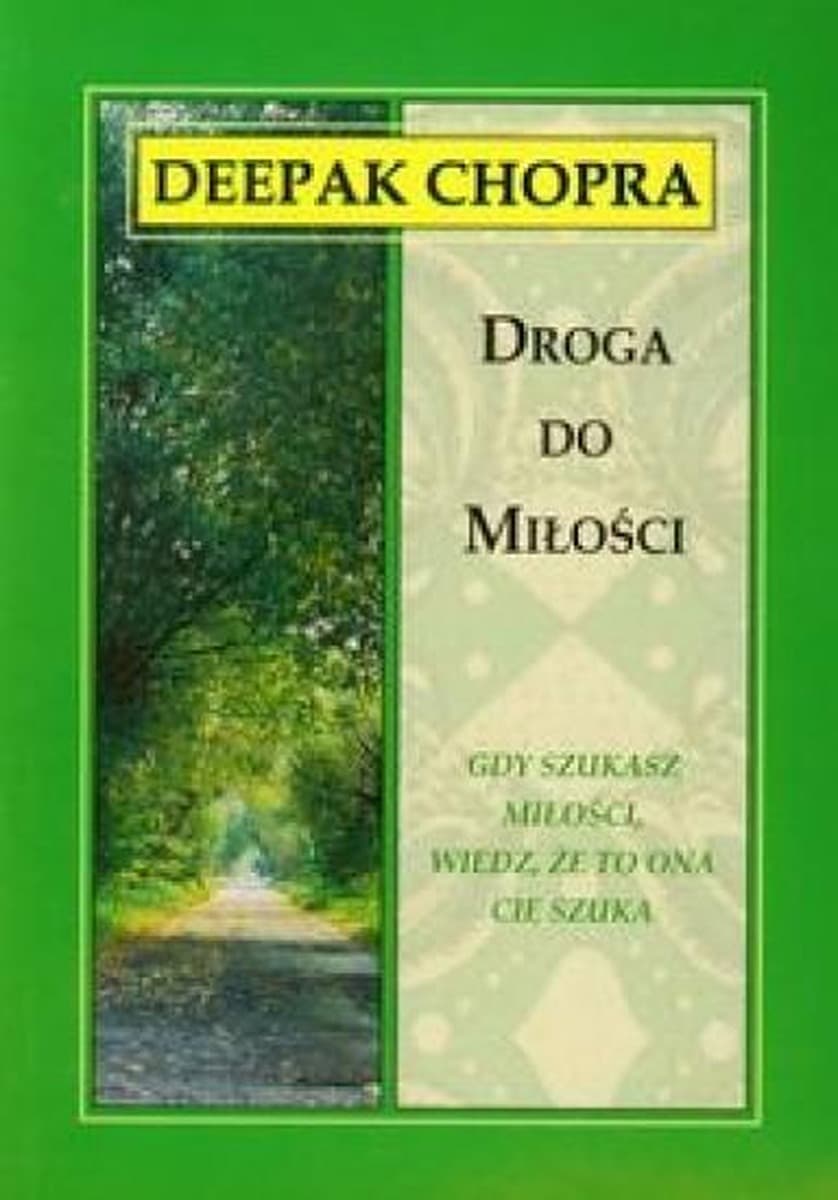 Droga do miłości Deepak Chopra rozwój duchowy i relacje