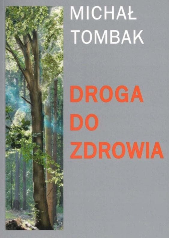 Poradnik zdrowia Michał Tombak - Naturalne metody leczenia