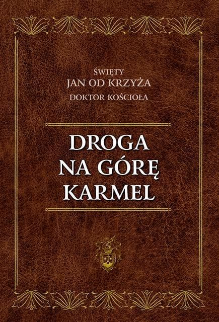 Droga na Górę Karmel - duchowe przewodnictwo i rozwój osobisty