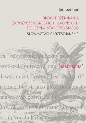 Drogi przenikania zapożyczeń greckich i łacińskich - Jan German
