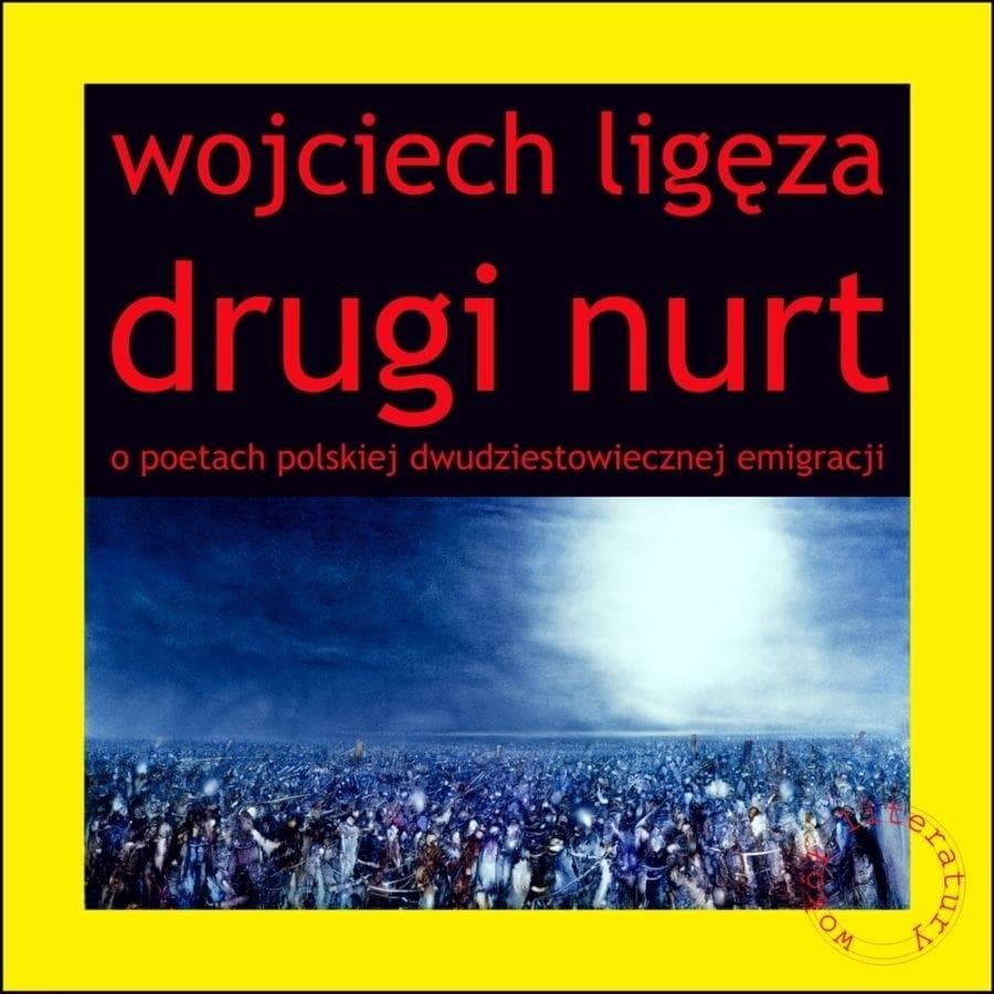 Drugi nurt Wojciech Ligęza - analiza literatury emigracyjnej