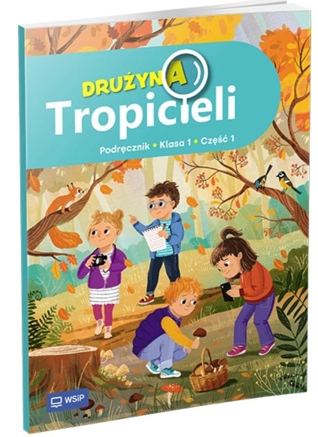 Drużyna Tropicieli Podręcznik część 1 dla klasy 1 Szkoły Podstawowej WSiP 2026