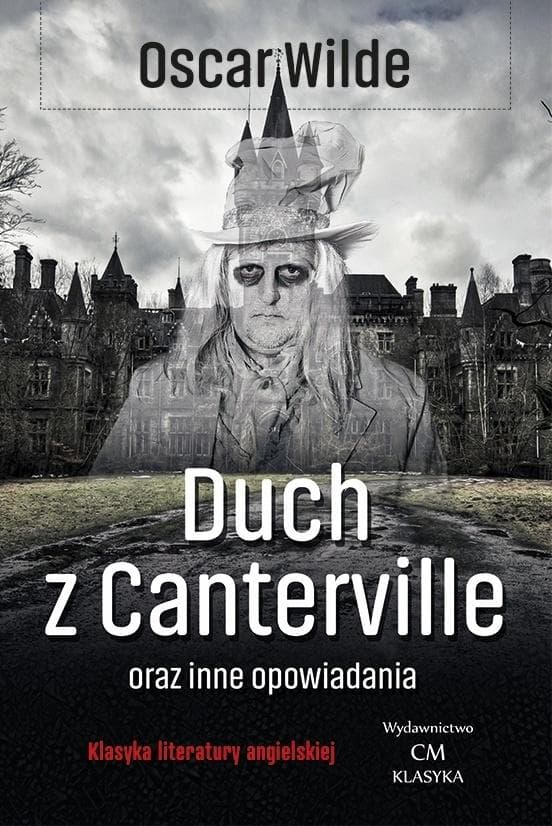 Duch z Canterville i inne opowiadania Oscar Wilde