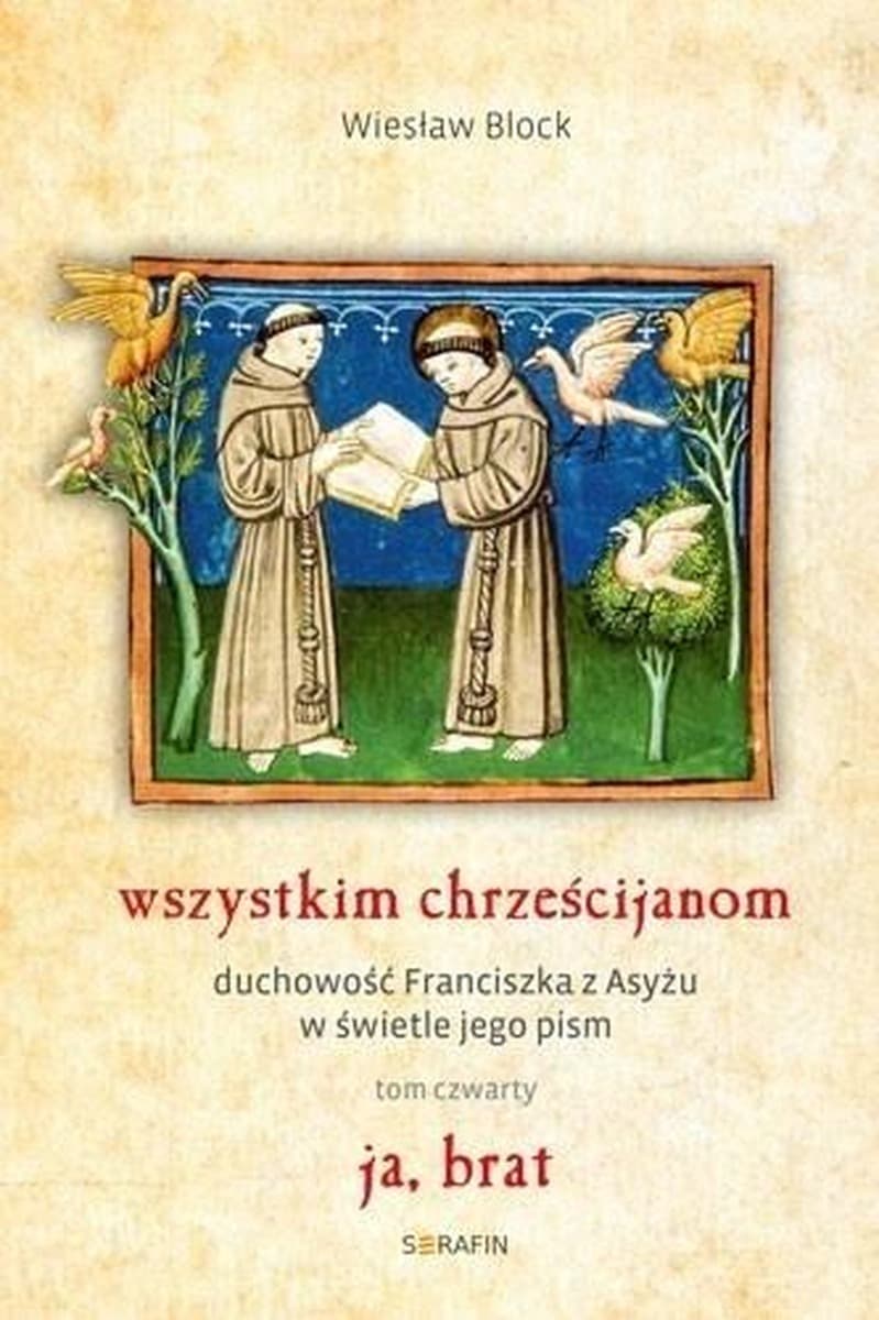 Duchowość braterska w nauczaniu Franciszka z Asyżu