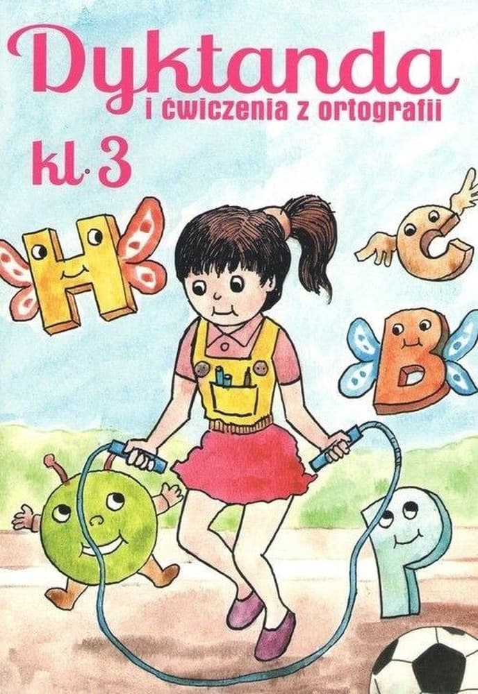 Dyktanda dla uczniów klasy 3 szkoły podstawowej