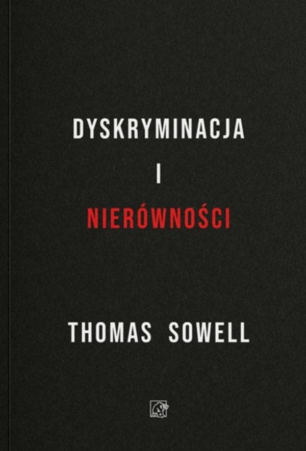 Dyskryminacja i nierówności - analiza Thomasa Sowella