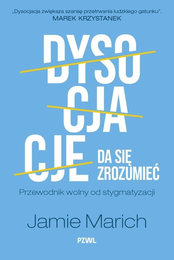 Dysocjacje da się zrozumieć. Przewodnik wolny od stygmatyzacji