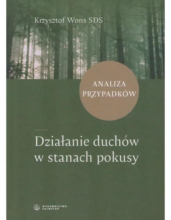 Krzysztof Wons: Działanie duchów w stanach pokusy