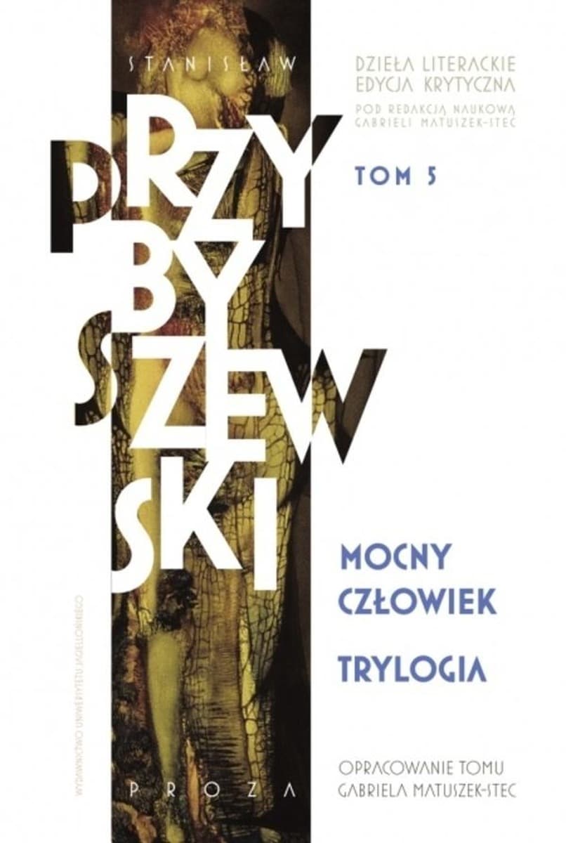 Dzieła literackie Stanisława Przybyszewskiego Tom 5 Edycja Krytyczna