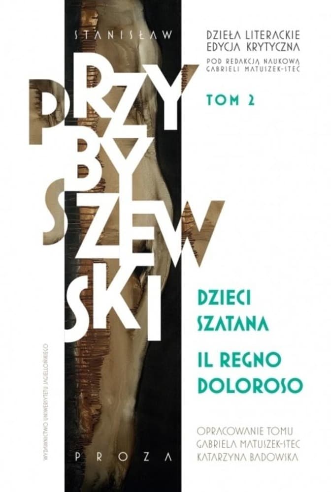 Dzieła literackie Stanisława Przybyszewskiego Dzieci szatana Tom 2 Edycja Krytyczna
