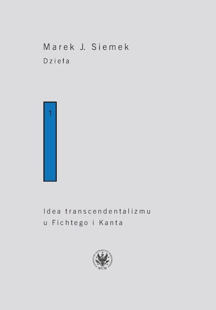 Dzieła Tom 1 Idea Transcendentalizmu Marcin Pańków