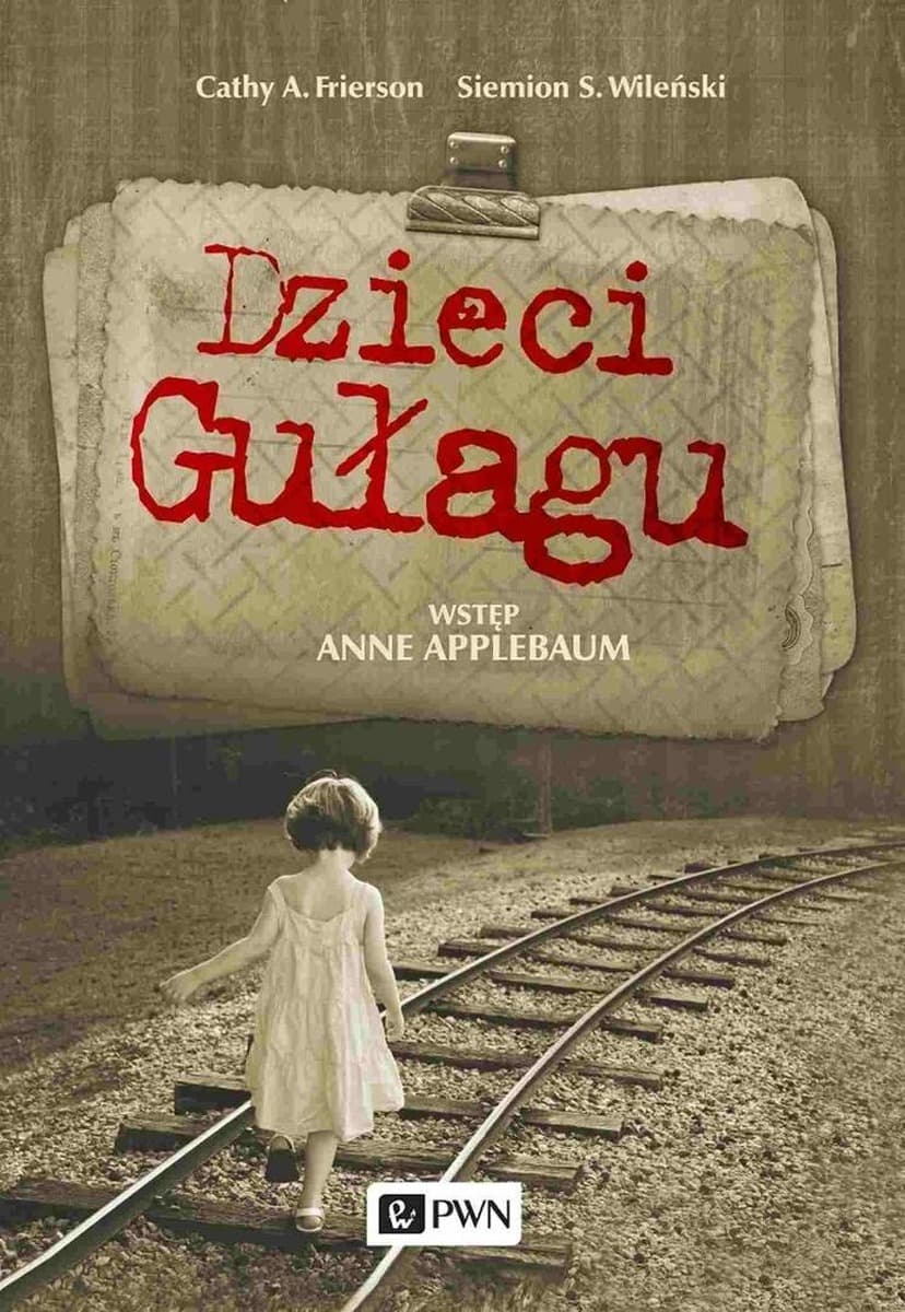 Dzieci Gułagu - historie ofiar totalitaryzmu sowieckiego