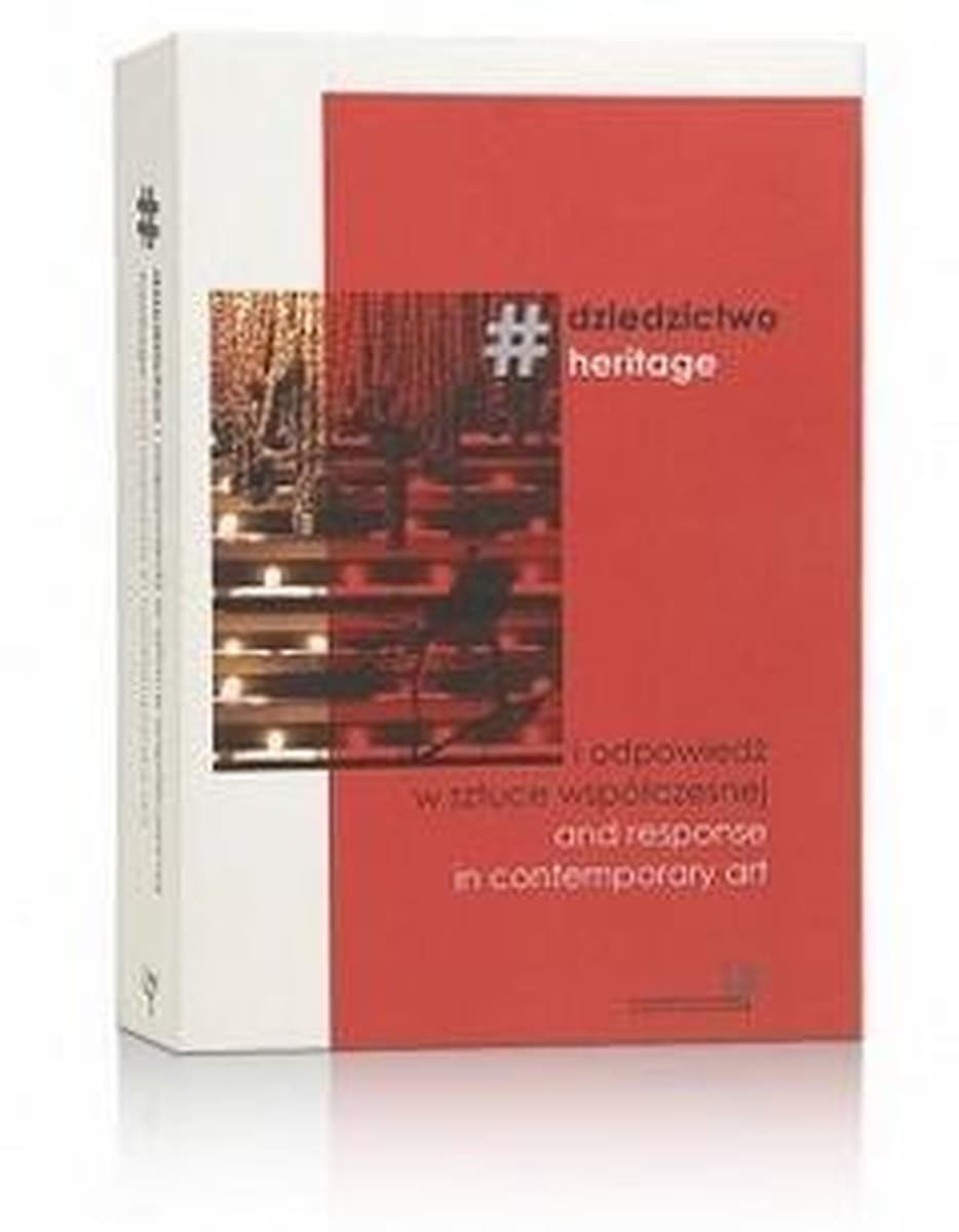 Dziedzictwo i odpowiedź w sztuce współczesnej - praca zbiorowa