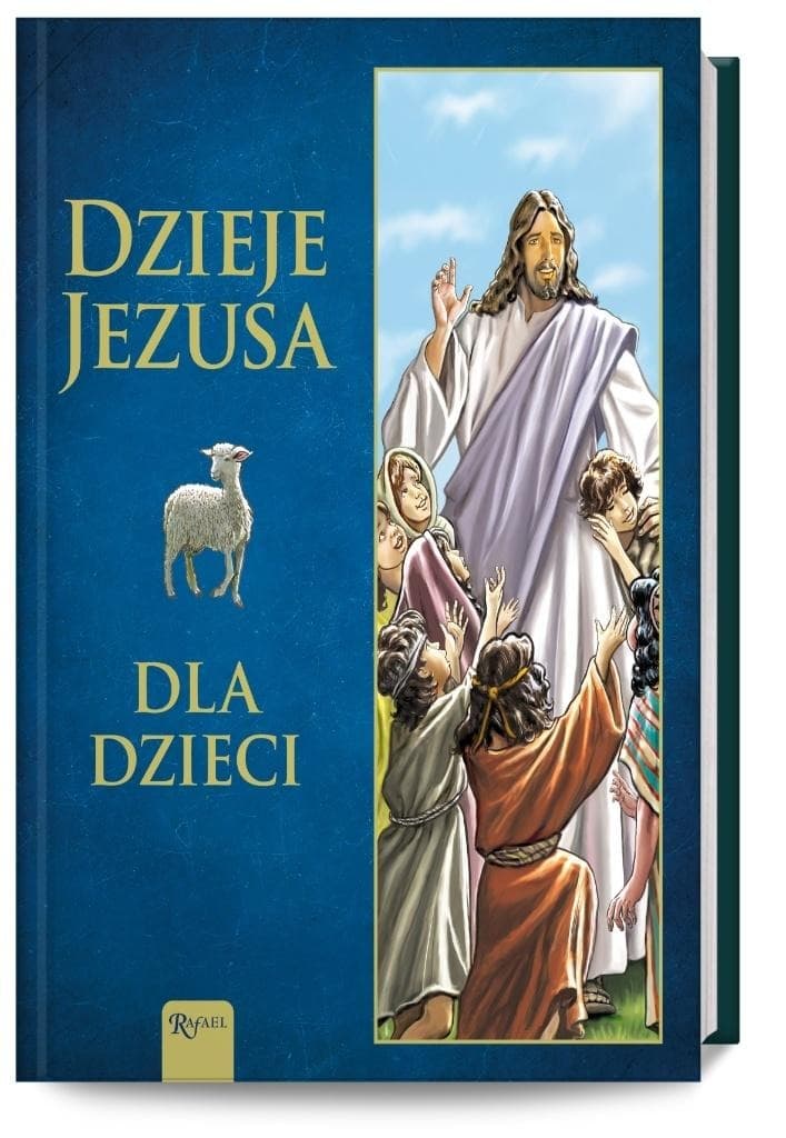 Dzieje Jezusa - Książka dla Dzieci