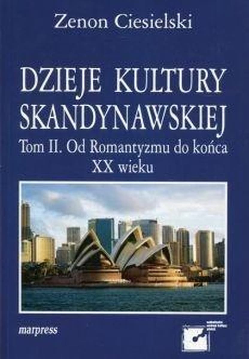 Dzieje kultury skandynawskiej Tom 2 - Rozwój kultury XX wieku