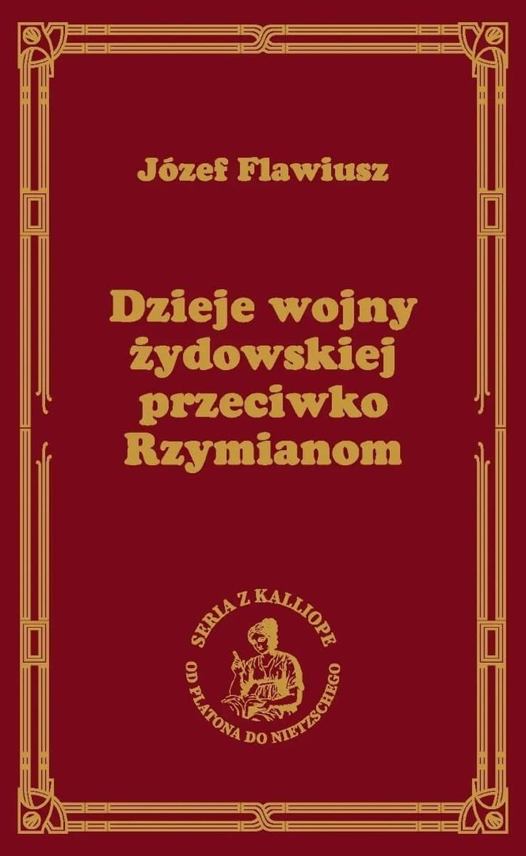 Dzieje wojny żydowskiej przeciwko Rzymianom Józefa Flawiusza