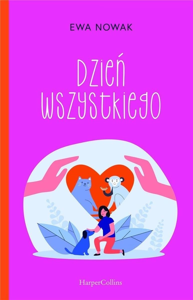 Dzień wszystkiego - powieść obyczajowa Ewa Nowak