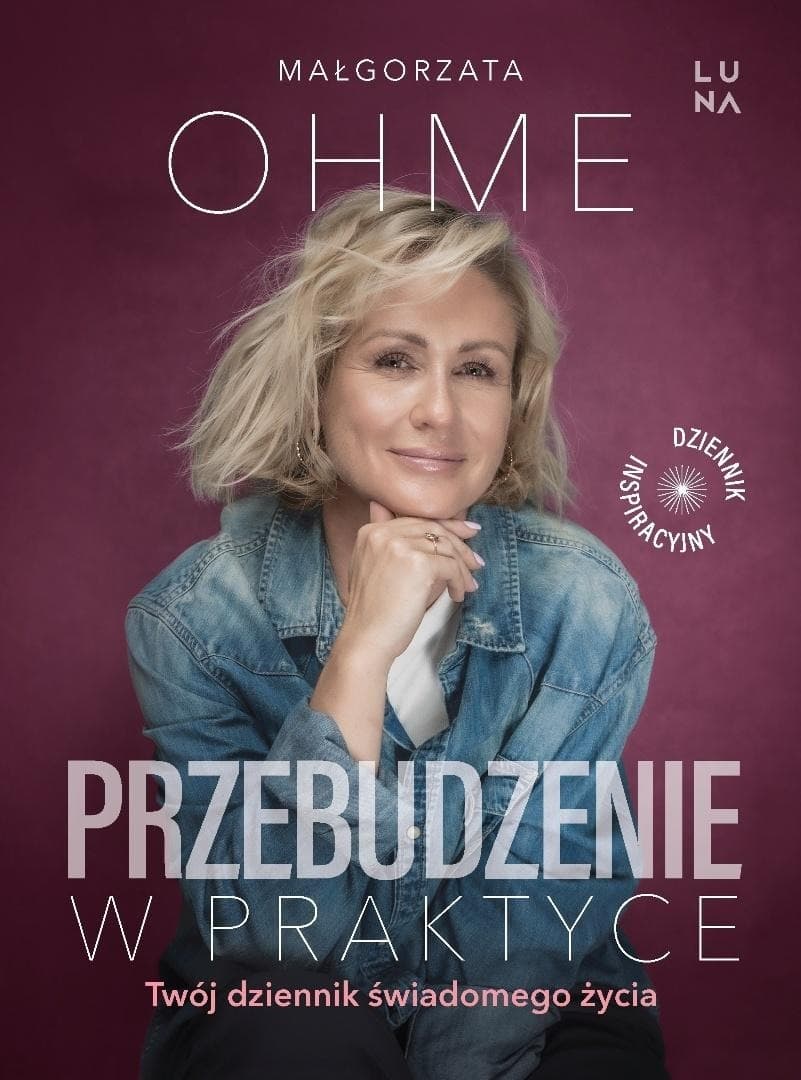 Dziennik motywacyjny Przebudzenie w praktyce Małgorzata Ohme 248 stron