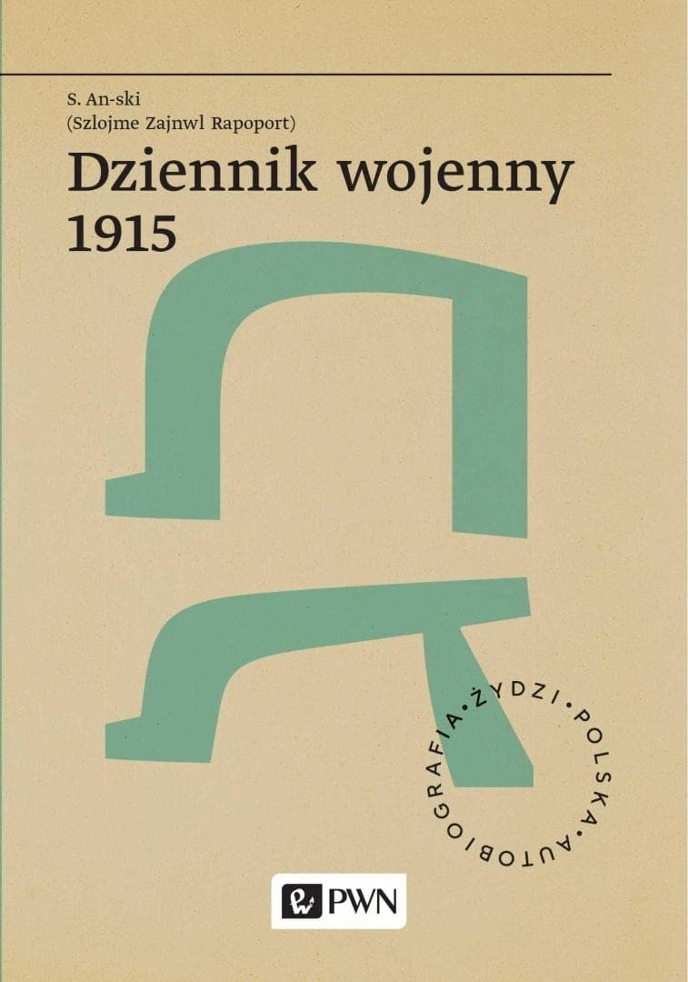 Dziennik wojenny 1915 - relacja z Galicji i Polski Centralnej