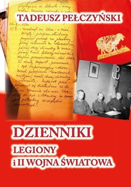 Dzienniki Legiony i II Wojna Światowa Tadeusz Pełczyński