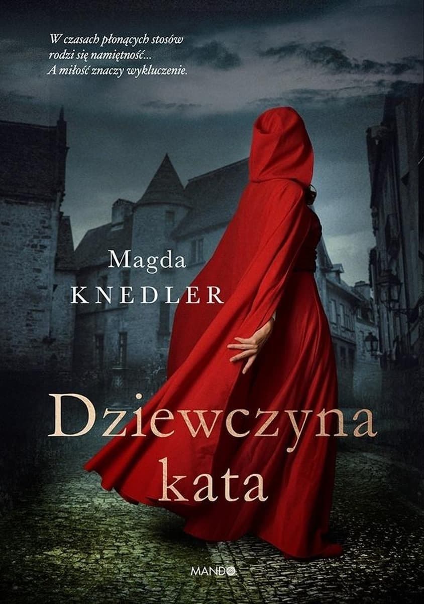Dziewczyna kata - Magda Knedler, powieść historyczna