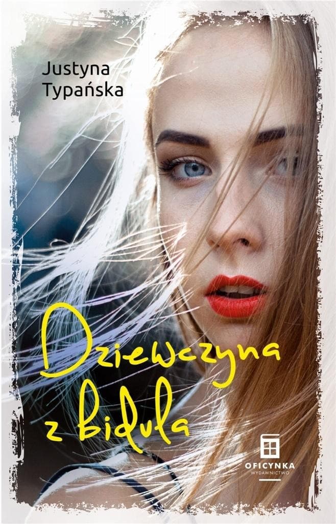Dziewczyna z bidula - Justyna Typańska - powieść obyczajowa