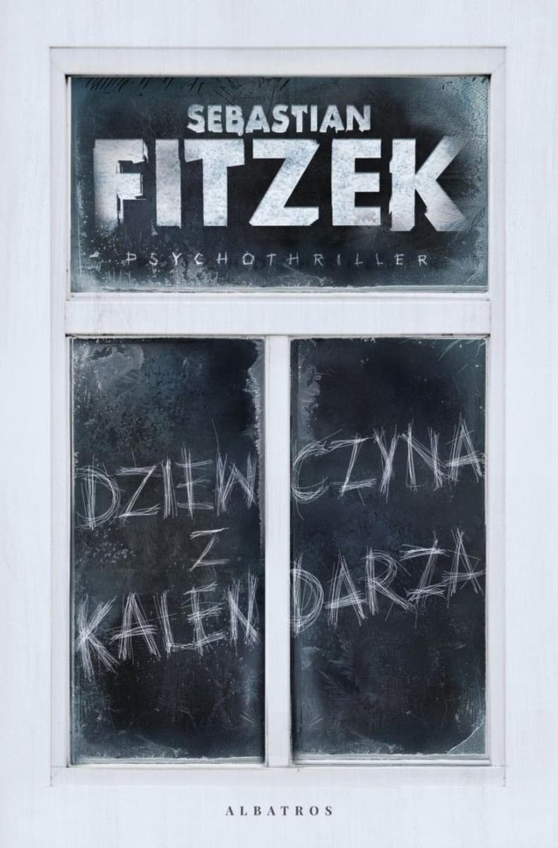 Dziewczyna z kalendarza - Powieść Sebastiana Fitzka