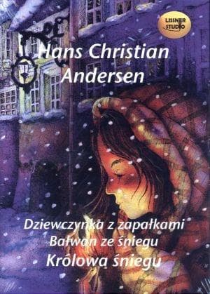 Zestaw audiobooków dla dzieci: Dziewczynka z zapałkami, Bałwan ze śniegu, Królowa śniegu
