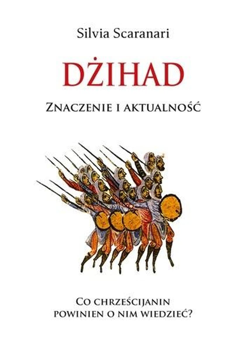 Dżihad. Znaczenie i aktualność - Silvia Scaranari, książka