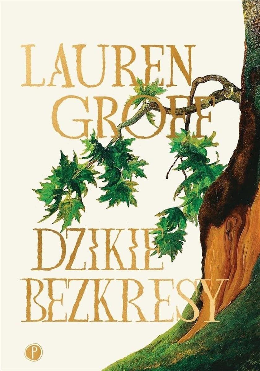 Dzikie bezkresy - Lauren Groff powieść historyczna