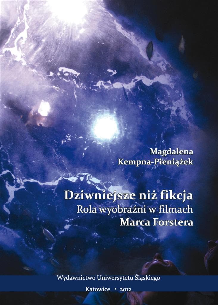 Dziwniejsze niż fikcja. Rola wyobraźni w filmach. - Magdalena Kempna-Pieniążek