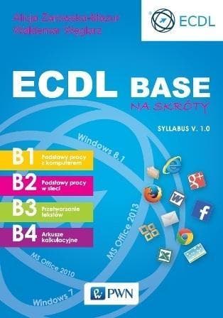 ECDL Base na skróty. Poradnik do certyfikacji