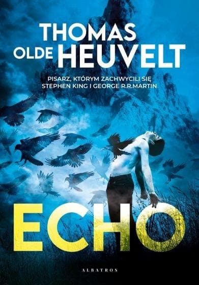 Echo - Thomas Olde Heuvelt - Powieść pełna tajemnic